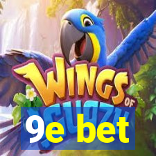 9e bet